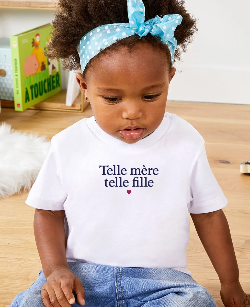 T-Shirt bébé Telle mère telle fille