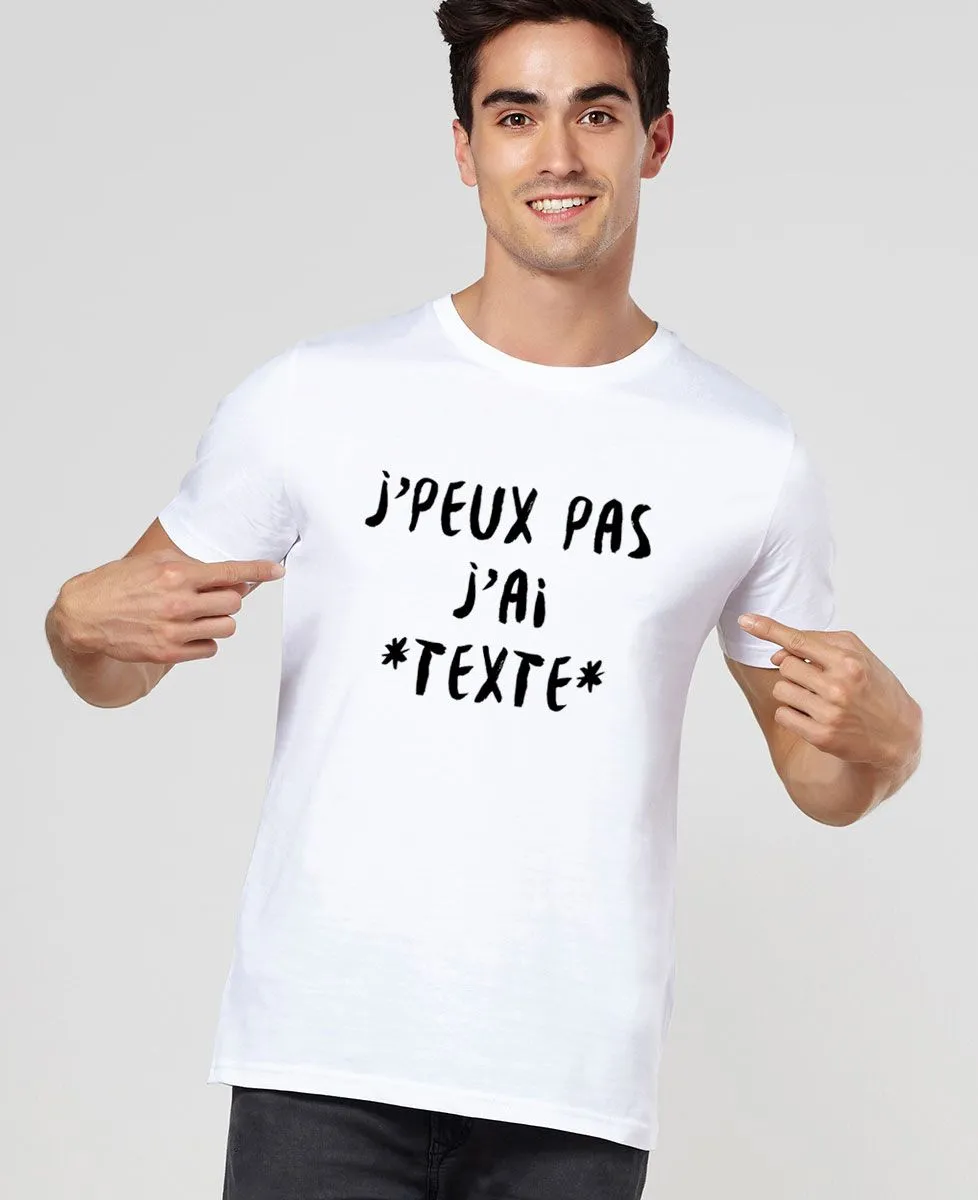 T-Shirt homme J'peux pas personnalisé